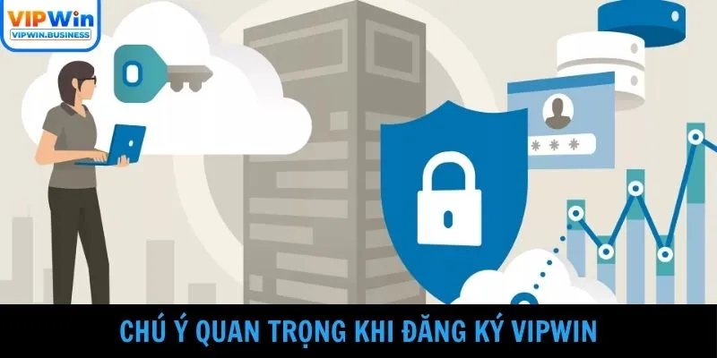 Chú ý quan trọng khi Đăng ký Vipwin